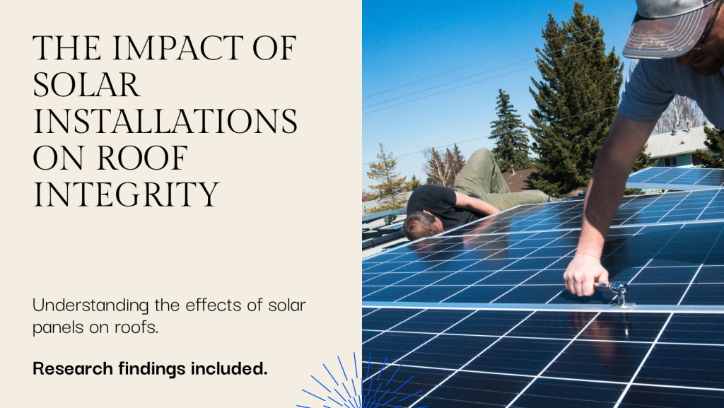 Impact of solar installations on roof integrity