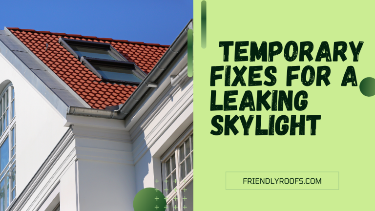 Temporary Fixes for a Leaking Skylight