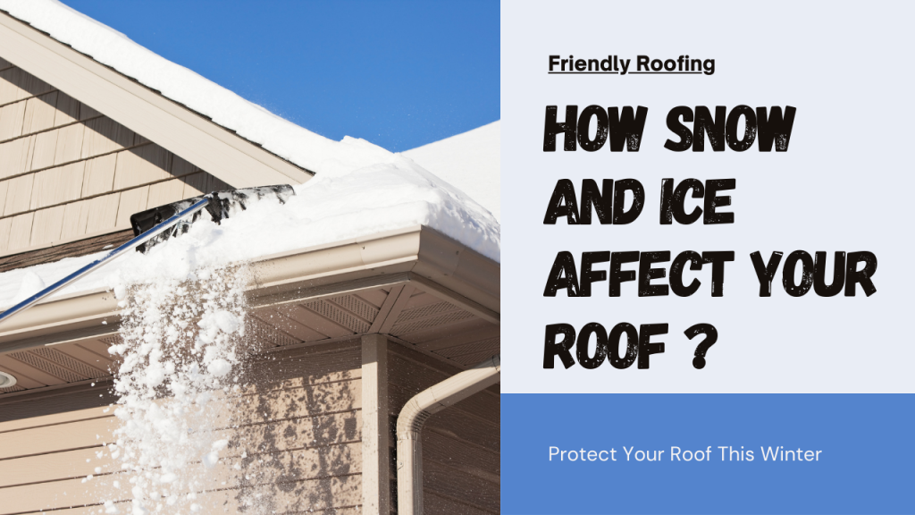 How snow and ice affect your roof