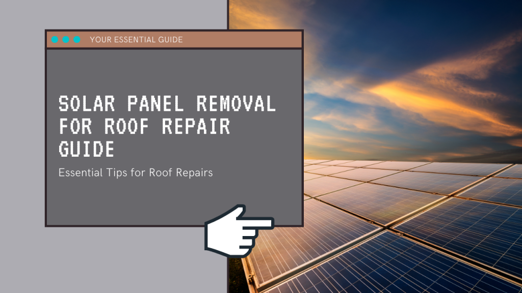 Solar Panel Removal For Roof Repair Guide